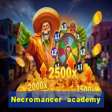 Necromancer academy and the genius summoner wiki